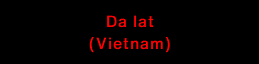 Da lat (Vietnam)
