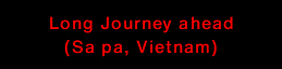 Long Journey ahead (Sa pa, Vietnam)