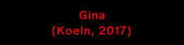 Gina (Koeln, 2017)