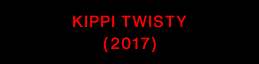 KIPPI TWISTY (2017)