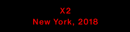 X2 New York, 2018